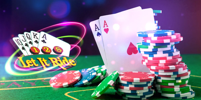 Strategi Jitu Menang Besar Bermain Casino Let It Ride